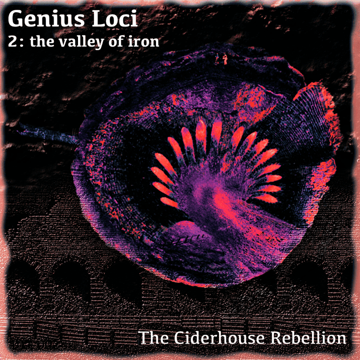 The Ciderhouse Rebellion - Genius Loci 2 : The Valley of Iron, Streaming Selection