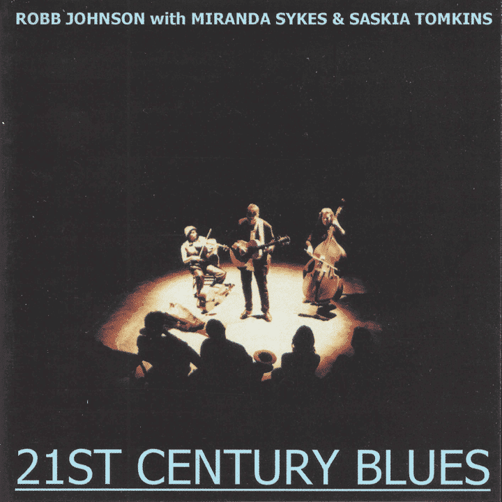 Miranda Sykes, Robb Johnson, Saskia Tomkins - 21st Century Blues