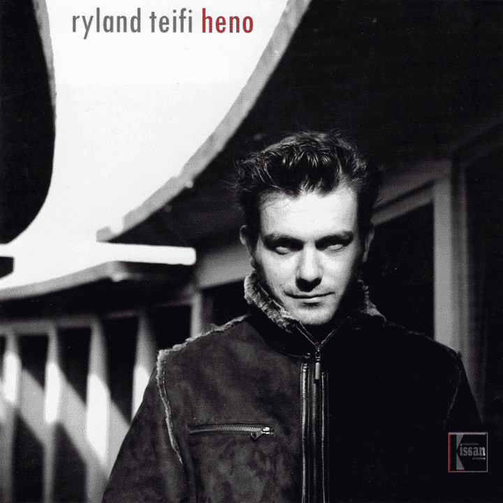 Ryland Teifi - Heno