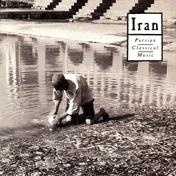 Explorer Series: Central Asia - Iran: Persian Classical Music