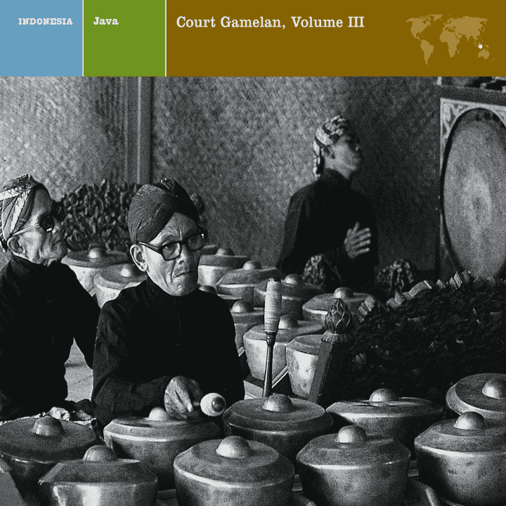 Explorer Series: Indonesia - Java: Court Gamelan, Volume III
