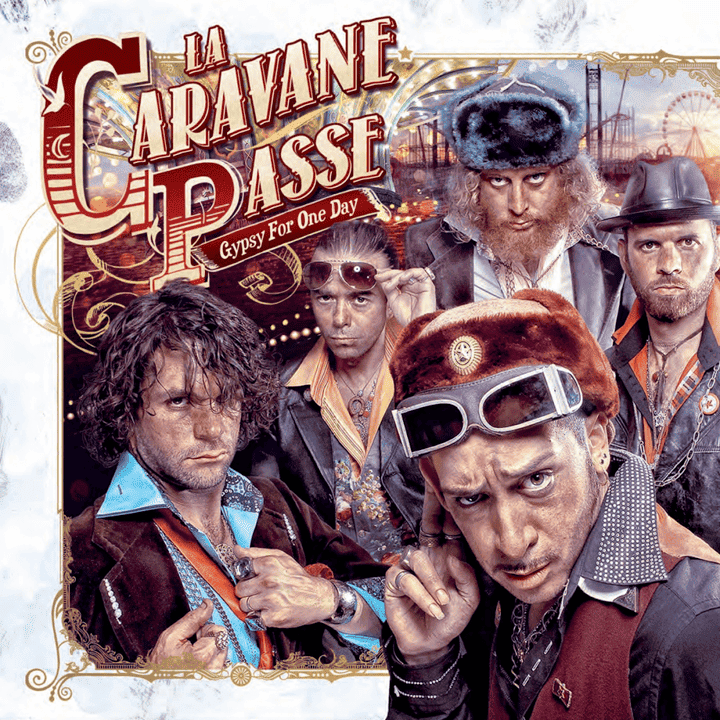 La Caravane Passe - Gypsy for One Day