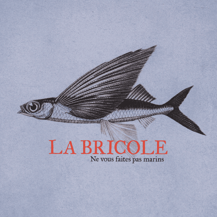 La Bricole - Ne vous faites pas marins La Bricole - Ne vous faites pas marins