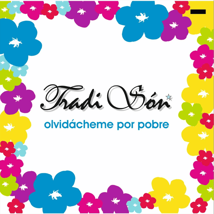 Xurxo Terrible, Tradisón - Olvidácheme Por Pobre