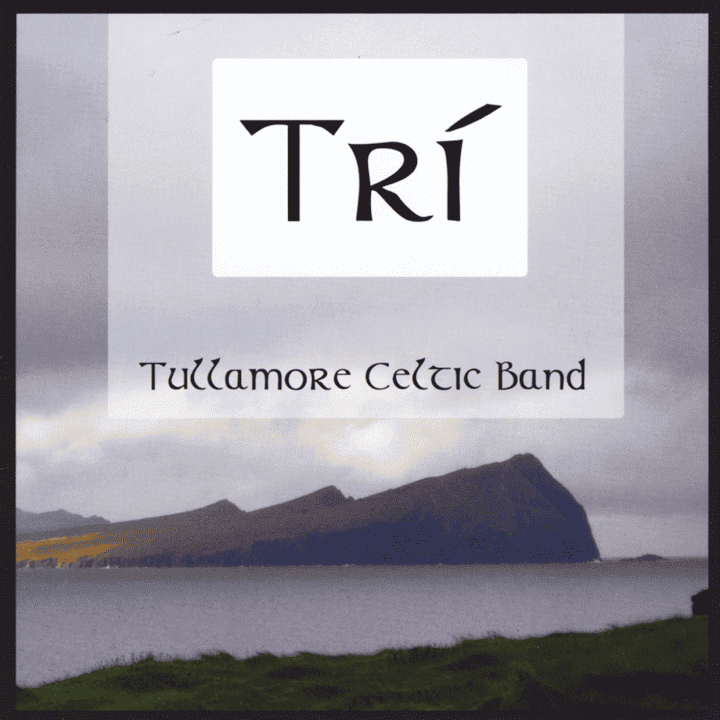 Tullamore Celtic Band - Trí