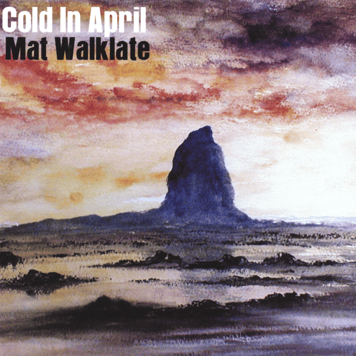 Mat Walklate - Cold In April