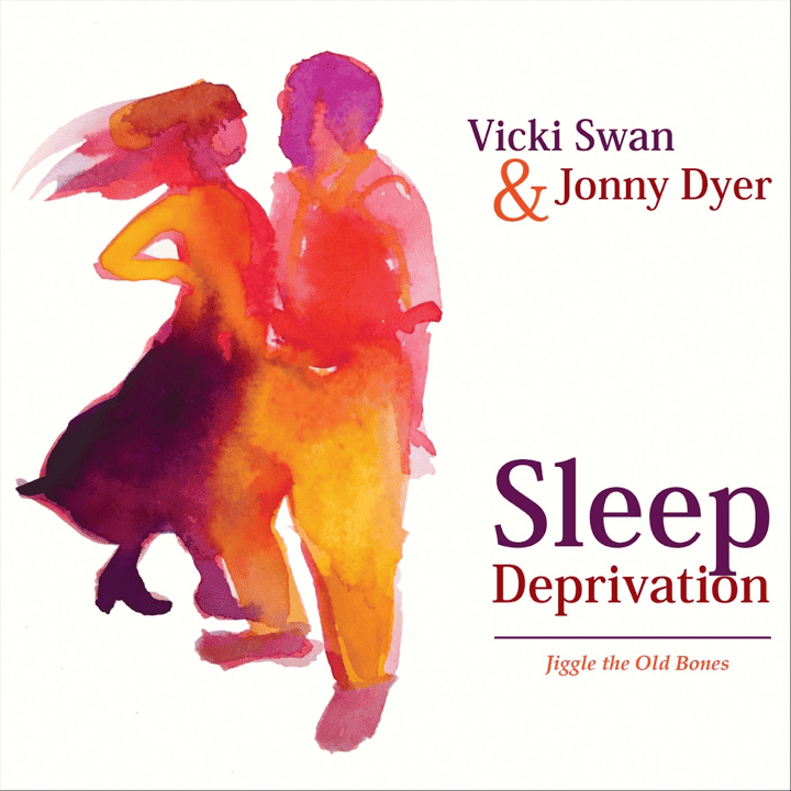 Vicki Swan & Jonny Dyer - Sleep Deprivation