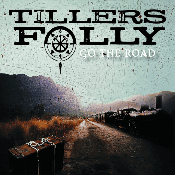 Tiller's Folly - Go the Road