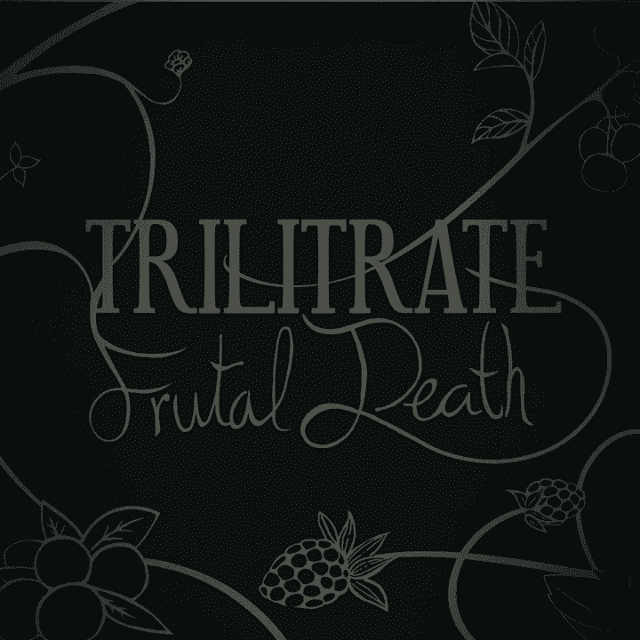 Trilitrate - Frutal Death Trilitrate - Frutal Death