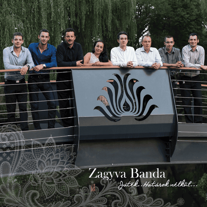 Zagyva Banda - Játék... Határok Nélkül... Zagyva Banda - Játék... Határok Nélkül...