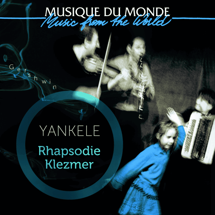 Yankele - Rhapsodie Klezmer