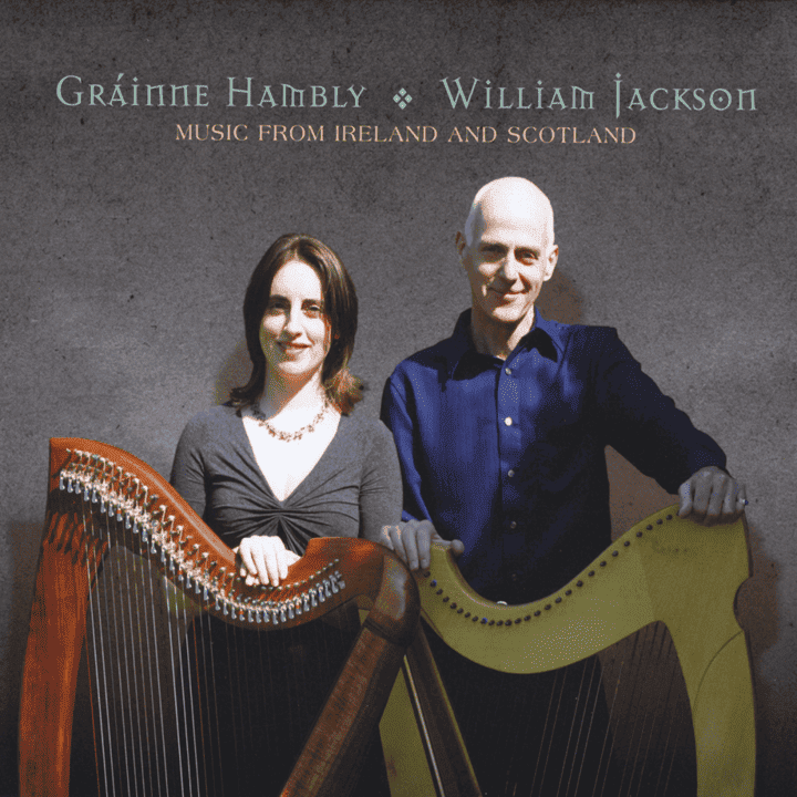 Gráinne Hambly & William Jackson - Music from Ireland and Scotland Gráinne Hambly & William Jackson - Music from Ireland and Scotland