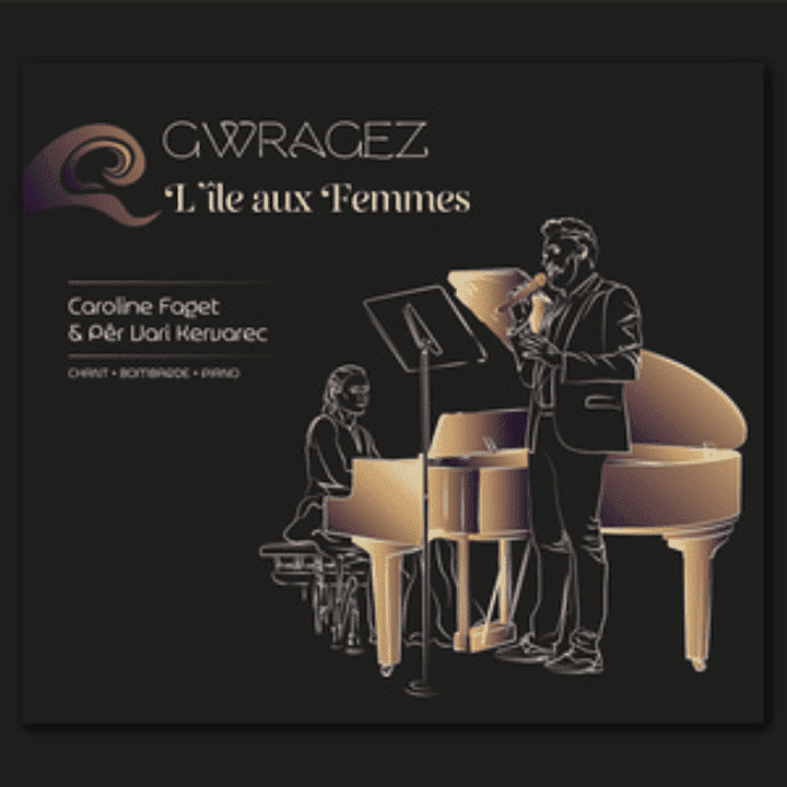 Pêr Vari Kervarec, Caroline Faget - Gwragez, l'Ile aux Femmes