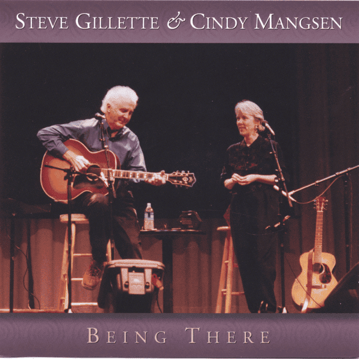 Steve Gillette, Cindy Mangsen - Being There