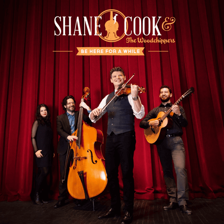 Shane Cook & The Woodchippers - Be Here For a While