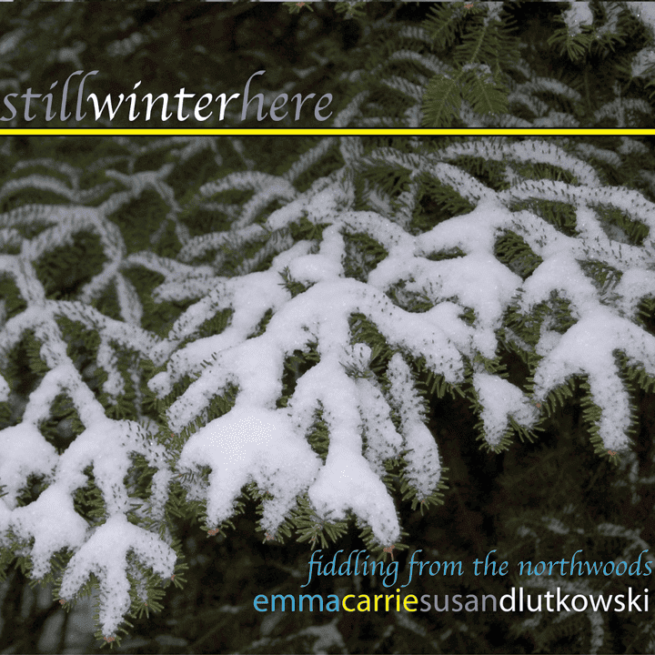 Emma & Carrie Dlutkowski - Still Winter Here Emma & Carrie Dlutkowski - Still Winter Here