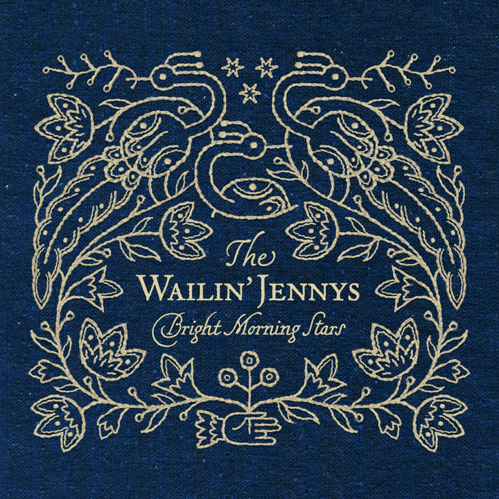 The Waillin' Jennys - Bright Morning Stars