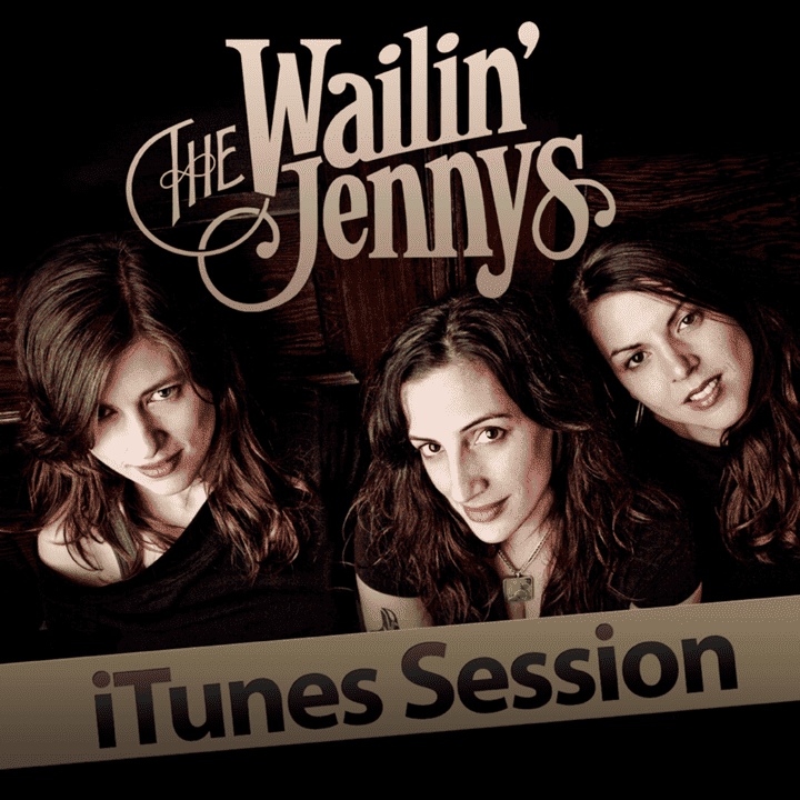 The Waillin' Jennys - iTunes Sessions The Waillin' Jennys - iTunes Sessions