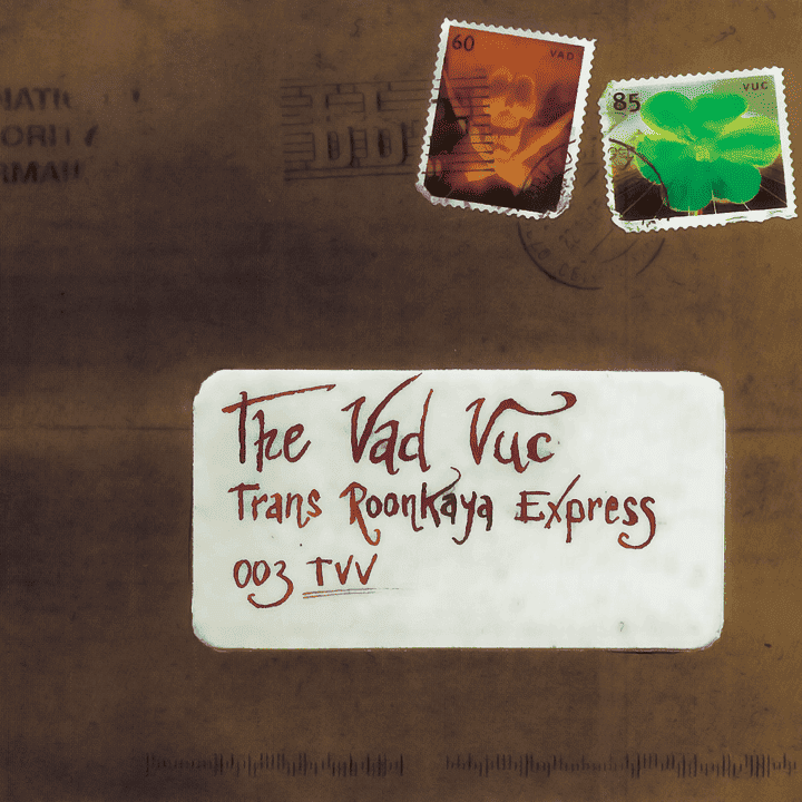 The Vad Vuc - Trans Roonkaya Express The Vad Vuc - Trans Roonkaya Express
