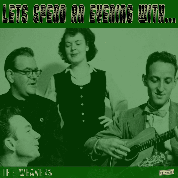 The Weavers - Let's Spend an Evening with The Weavers The Weavers - Let's Spend an Evening with The Weavers