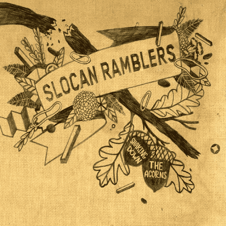 The Slocan Ramblers - Shaking Down the Acorns The Slocan Ramblers - Shaking Down the Acorns
