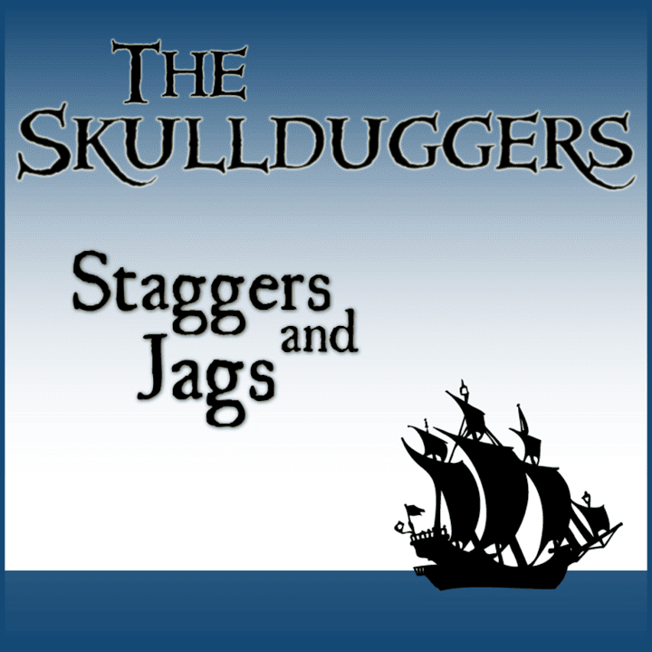 The Skullduggers - Staggers and Jags The Skullduggers - Staggers and Jags