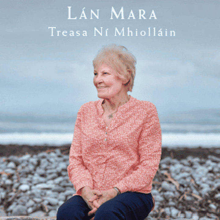 Treasa Ní Mhiolláin - Lán Mara Treasa Ní Mhiolláin - Lán Mara