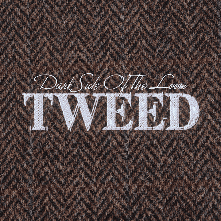 Tweed - Dark Side of the Loom Tweed - Dark Side of the Loom