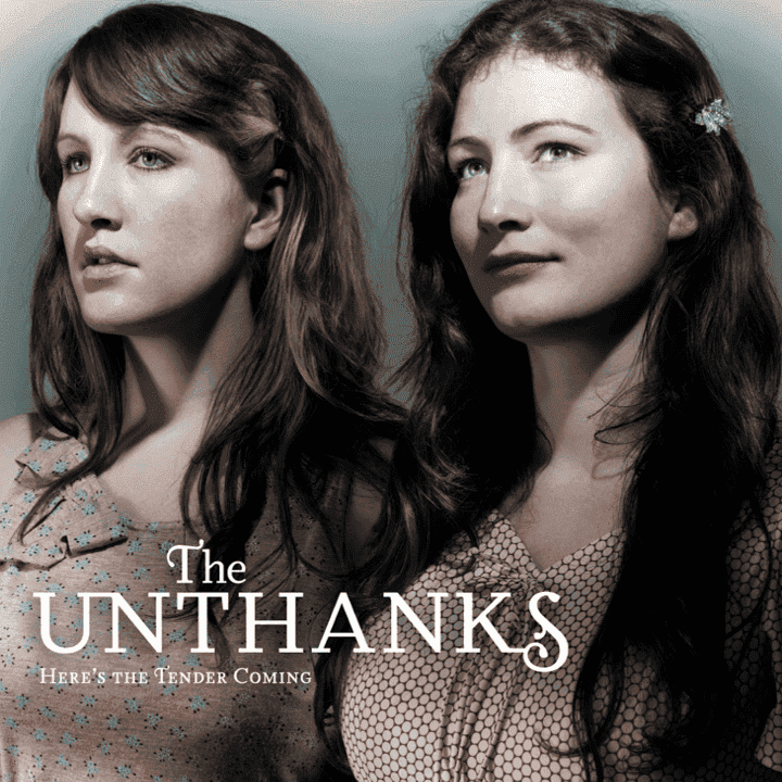The Unthanks - Here’s the Tender Coming The Unthanks - Here’s the Tender Coming