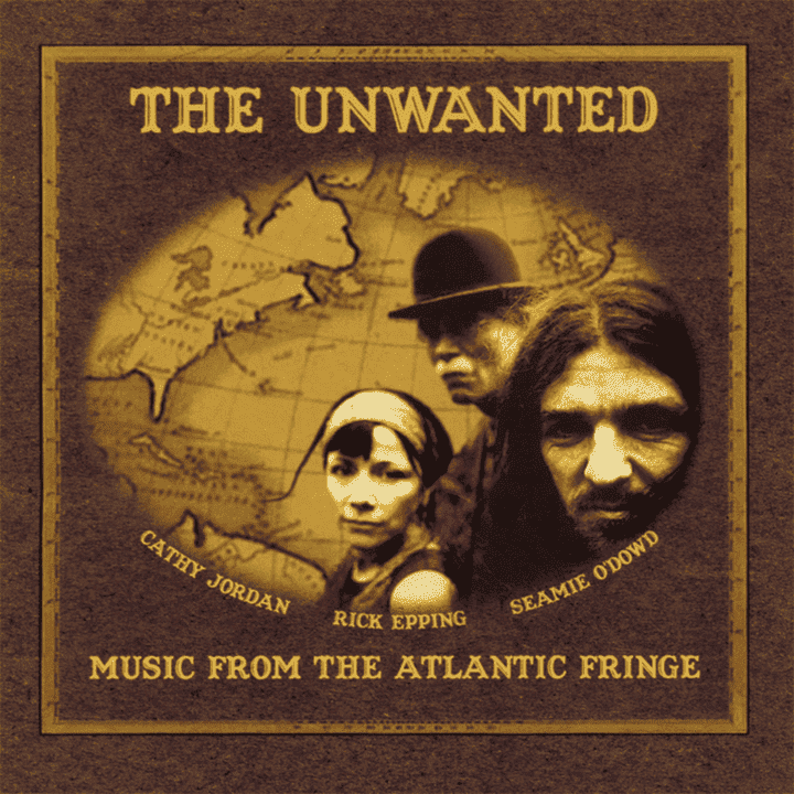 The Unwanted - Music from the Atlantic Fringe The Unwanted - Music from the Atlantic Fringe