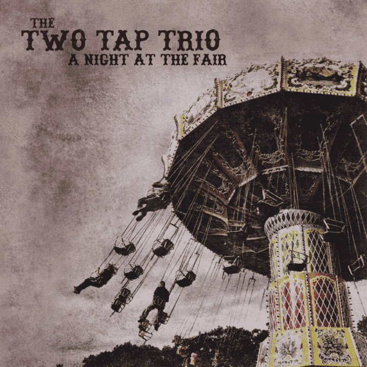 The Two Tap Trio - A Night at the Fair