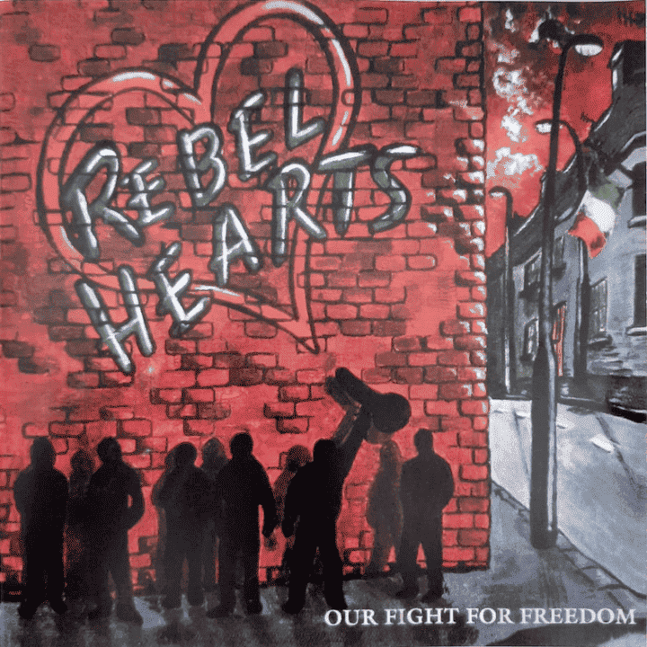 The Rebel Hearts - Our Fight For Freedom