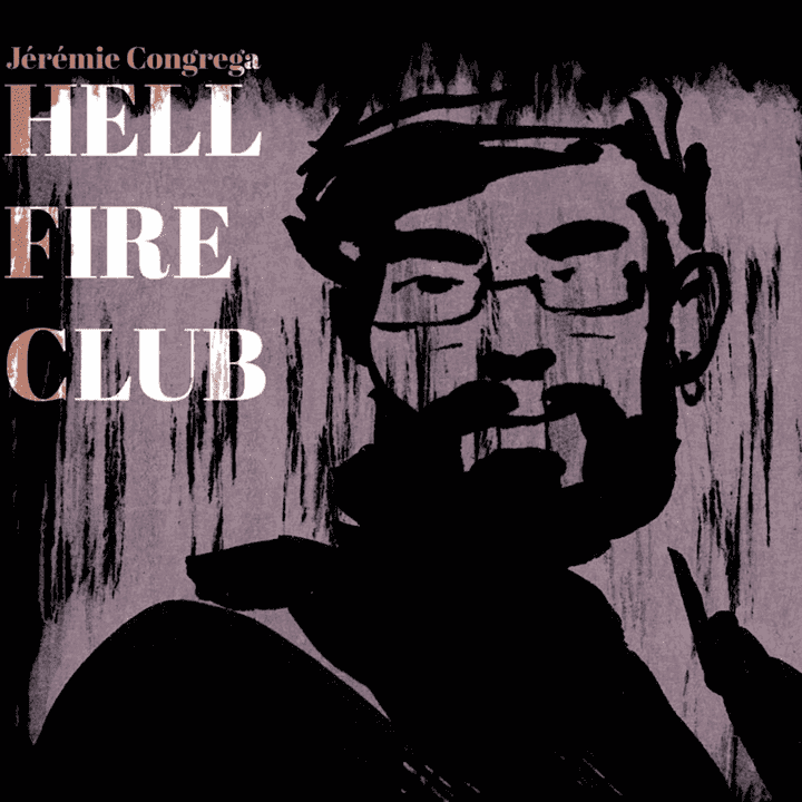 Jérémie Congrega - Hell Fire Club Jérémie Congrega - Hell Fire Club
