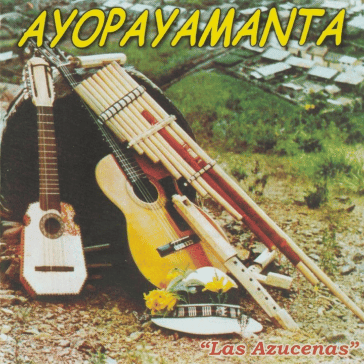 Ayopayamanta - Las Azucenas
