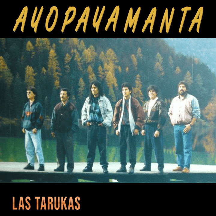 Ayopayamanta - Las Tarukas