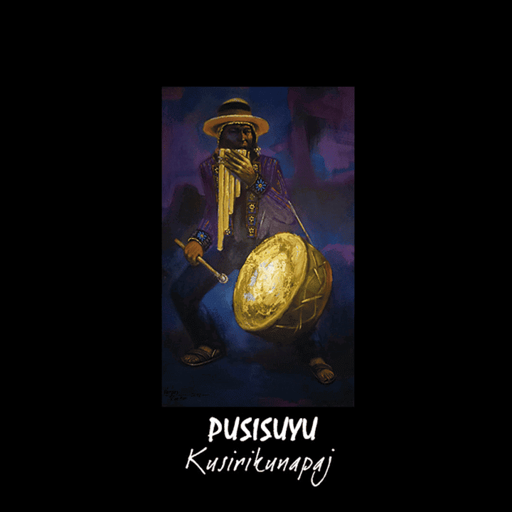 Pusisuyu Sikuthalas - Kusirikunapaj Pusisuyu Sikuthalas - Kusirikunapaj