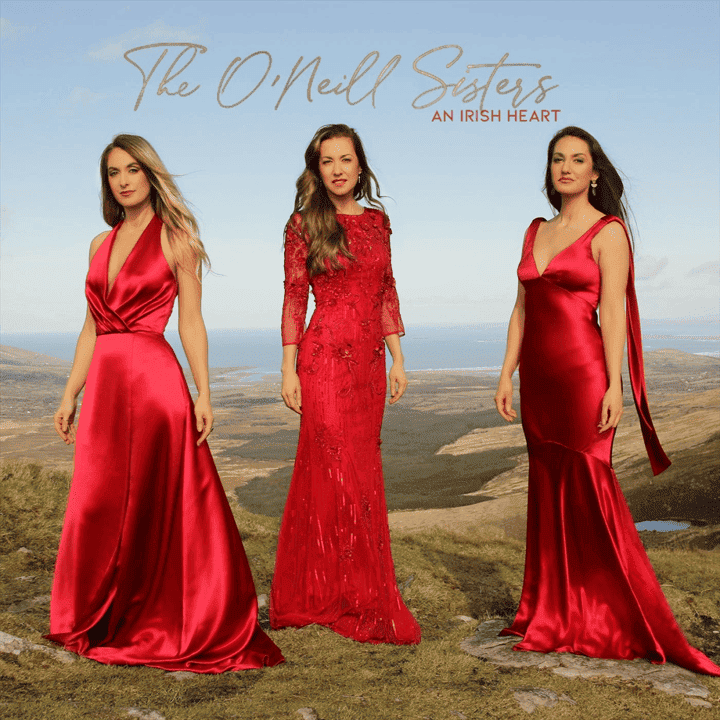 The O'Neill Sisters - An Irish Heart The O'Neill Sisters - An Irish Heart