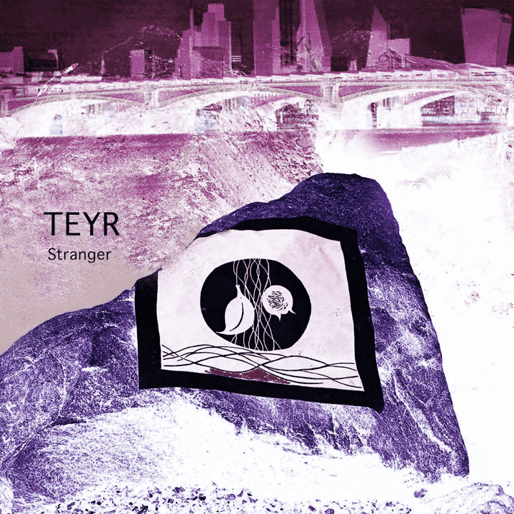 Teyr - Stranger