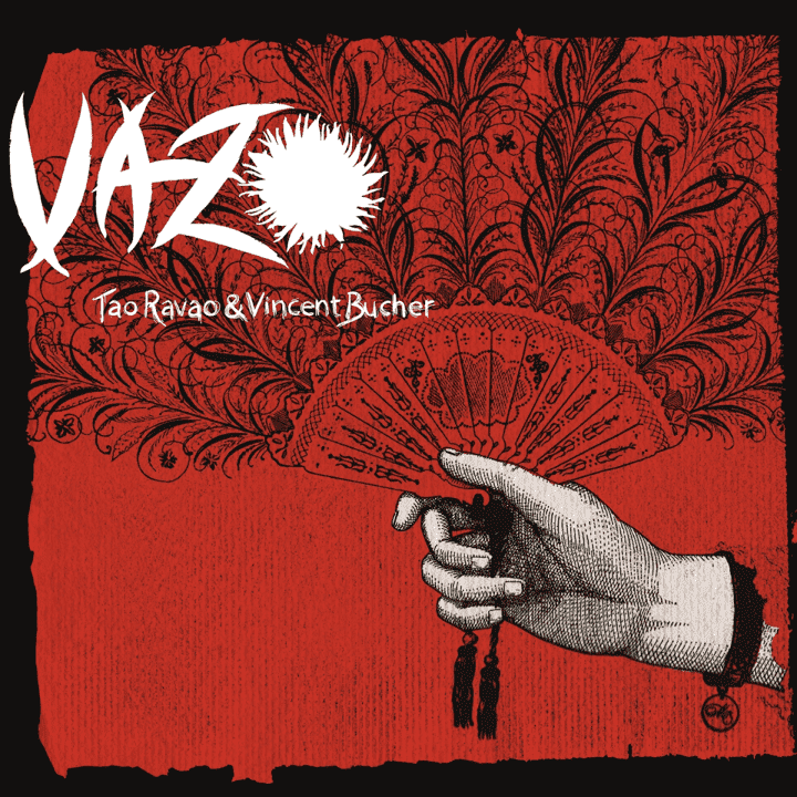 Tao Ravao, Vincent Bucher - Vazo