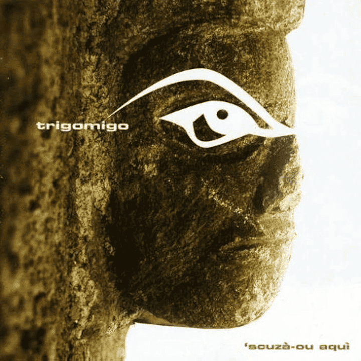 Trigomigo - Scuzà-Ou Aquì