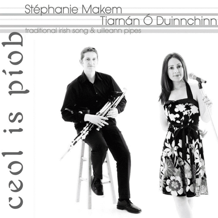 Stéphanie Makem & Tiarnán Ó Duinnchinn - Ceol Is Píob