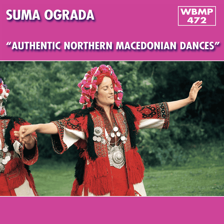 Suma Ograda - Authentic Northern Macedonian Dances
