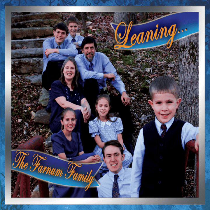 The Farnum Family - Leaning...