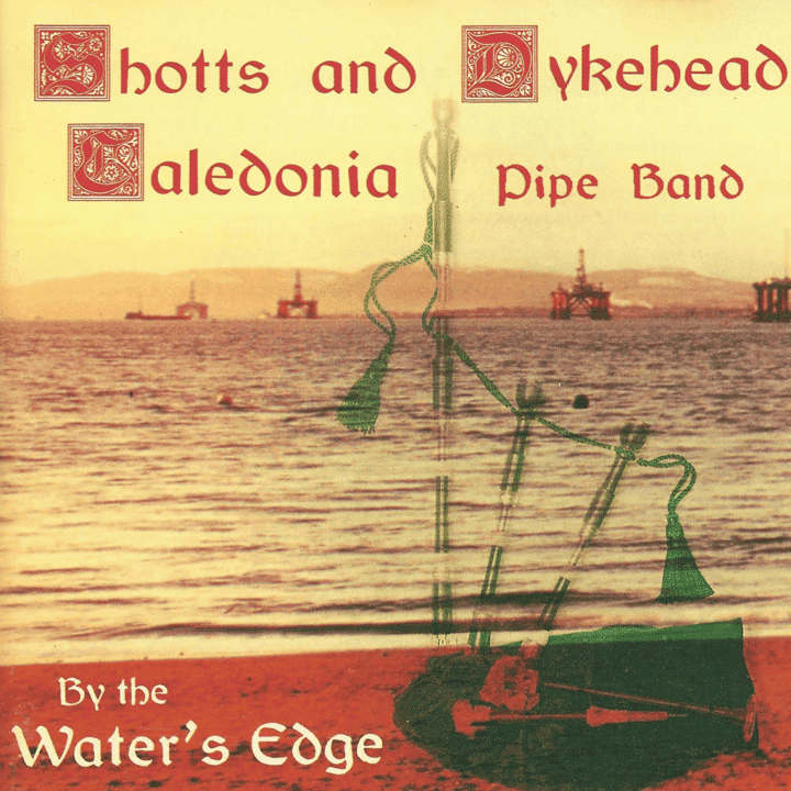 Shotts & Dykehead Caledonia Pipe Band - By the Water's Edge Shotts & Dykehead Caledonia Pipe Band - By the Water's Edge