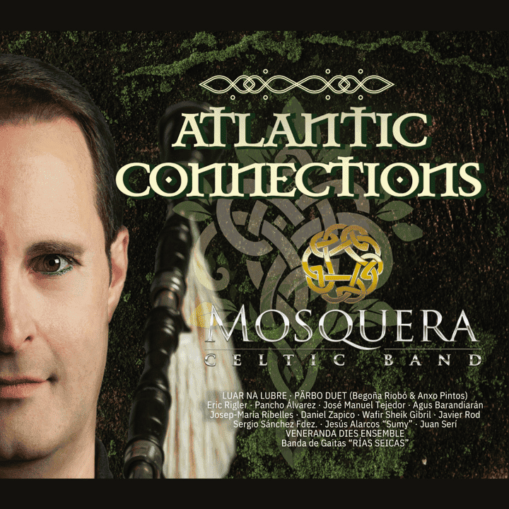 Mosquera Celtic Band - Atlantics Connections