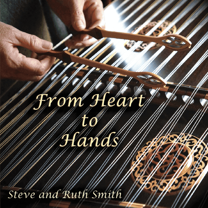 Steve and Ruth Smith - From Heart to Hands
