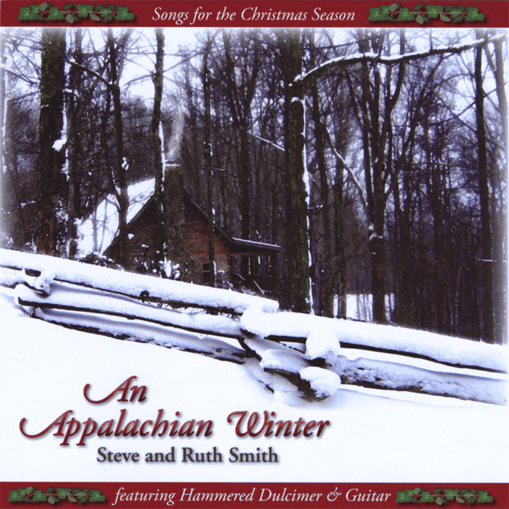 Steve and Ruth Smith - An Appalachian Winter Steve and Ruth Smith - An Appalachian Winter