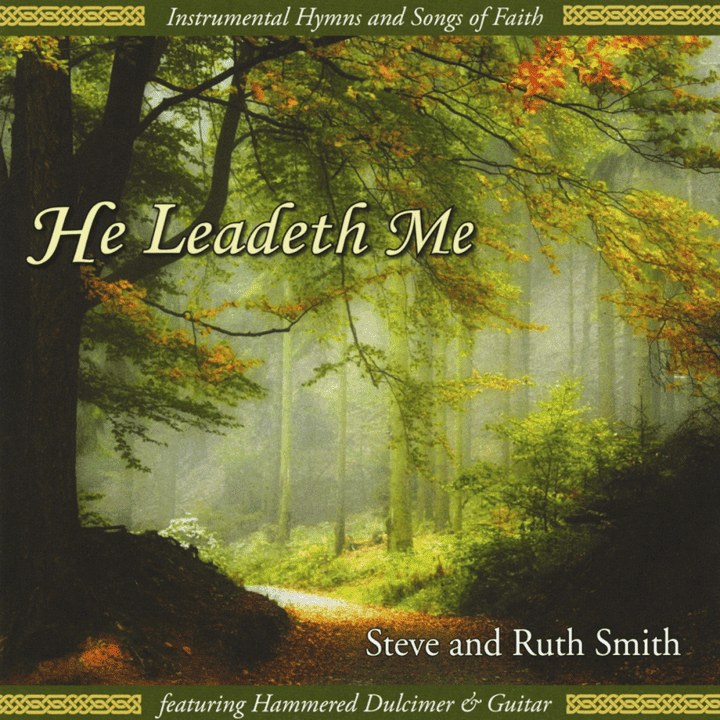 Steve and Ruth Smith - He Leadeth Me
