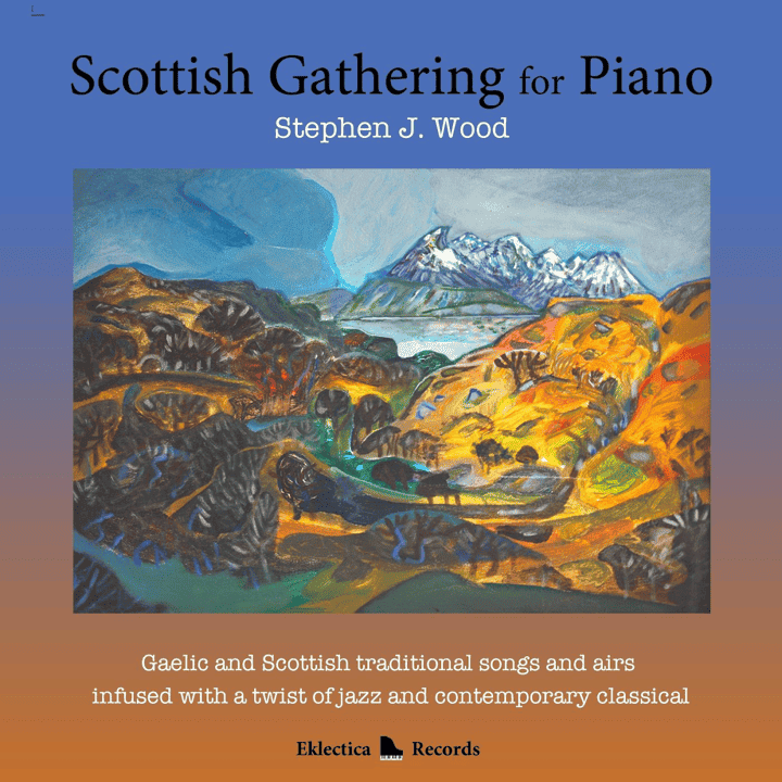 Stephen J. Wood - Scottish Gathering for Piano