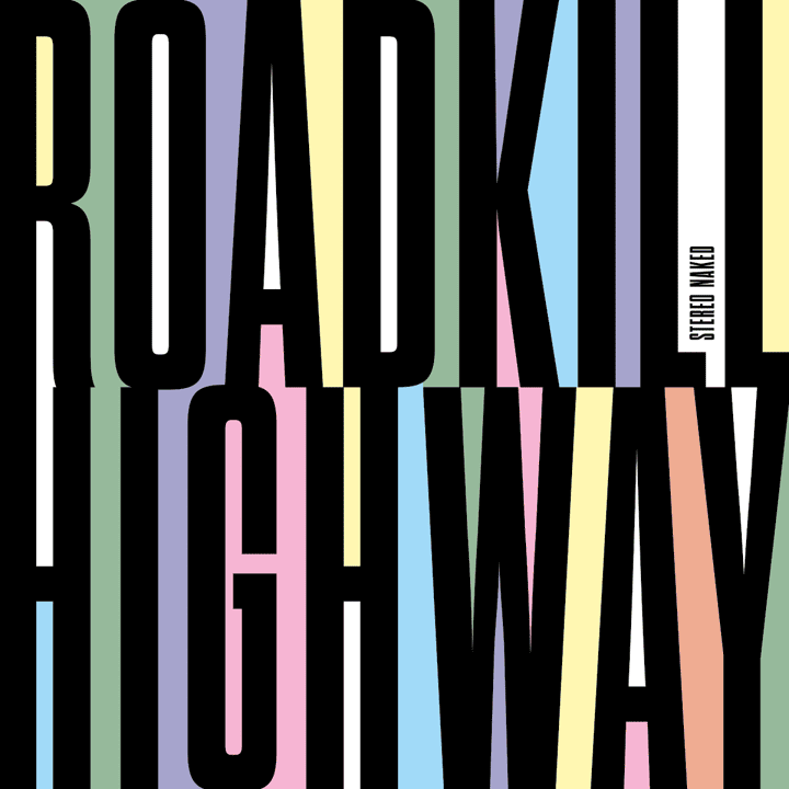 Stereo Naked - Roadkill Highway Stereo Naked - Roadkill Highway